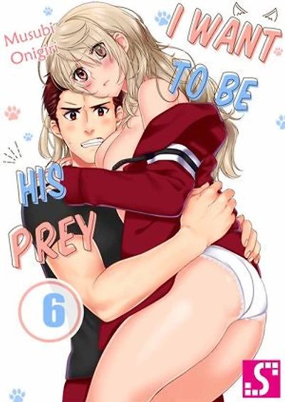 I Want to be His Prey: Volume 6