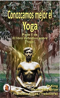 Conozcamos Mejor El Yoga: Parte 1 del libro definitivo sobre yoga