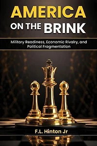 America on the Brink: Military Readiness, Economic Rivalry, and Political Fragmentation