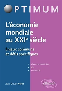 L'économie mondiale au XXIe siècle - Enjeux communs et défis spécifiques