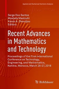 Recent Advances Mathematics and Technology: Proceedings of the First International Conference on Technology, Engineering, Mathematics, Kenitra, Morocco, March 26-27, 2018