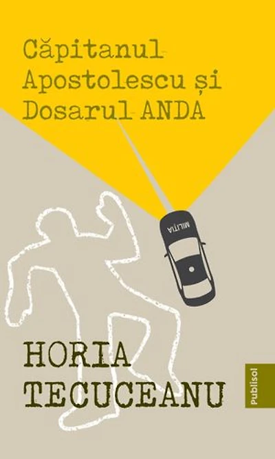 Capitanul Apostolescu si dosarul Anda