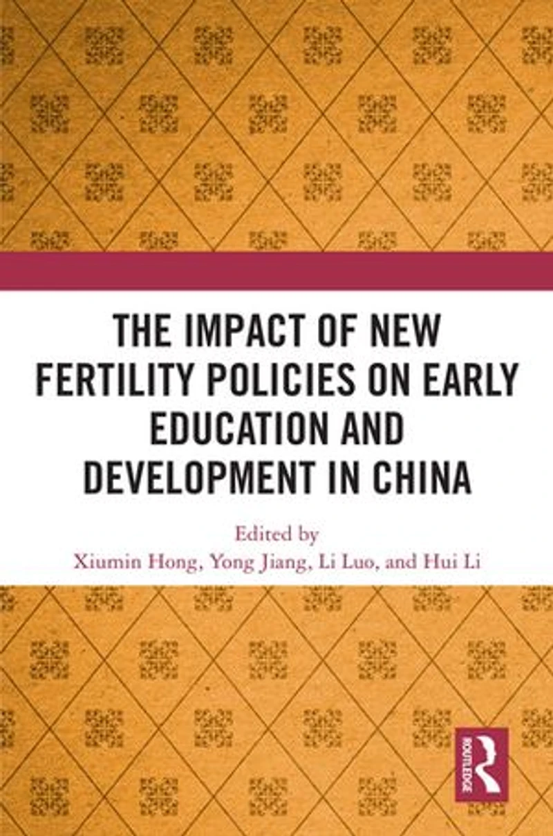 The Impact of New Fertility Policies on Early Education and Development China