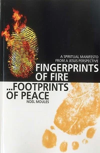 Fingerprints of Fire, Footprints Peace: a Spiritual Manifesto from Jesus Perspective