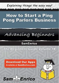 How to Start a Ping Pong Parlors Business