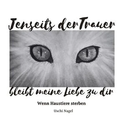 Jenseits der Trauer bleibt meine Liebe zu dir: Wenn Haustiere sterben