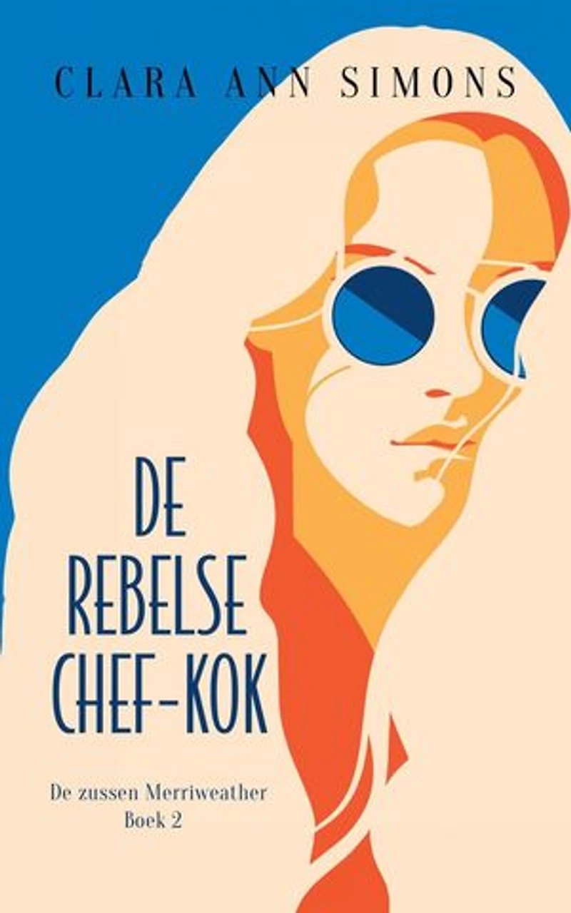 De rebelse chef-kok: De zussen Merriweather, #2