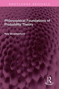 Philosophical Foundations of Probability Theory