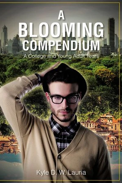 A Blooming Compendium: College and Young Adult Years