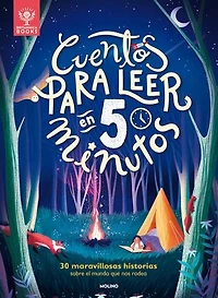 Cuentos para leer en 5 minutos: 30 maravillosas historias sobre el mundo que nos rodea / 5-Minute Really True Stories for Bedtime: Amazing