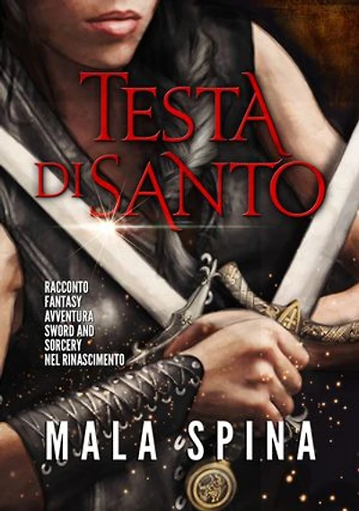 Testa di Santo: Racconto Fantasy, Avventura, Sword and Sorcery nel Rinascimento