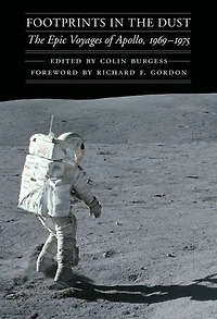 Footprints The Dust: Epic Voyages of Apollo, 1969-1975