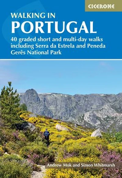 Walking Portugal: 40 Graded Short And Multi-day Walks Throughout The Country