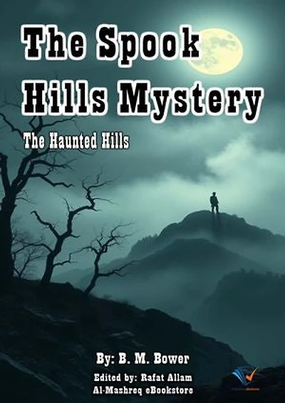 The Spook Hills Mystery: The Haunted Hills