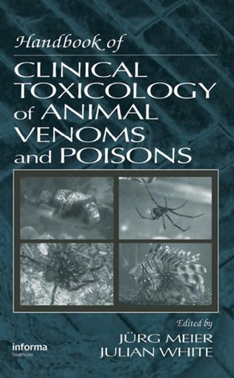 Handbook of Clinical Toxicology Animal Venoms and Poisons