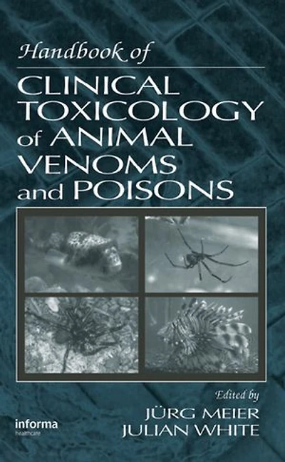 Handbook of Clinical Toxicology Animal Venoms and Poisons
