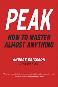 Peak: How All Of Us Can Achieve Extraordinary Things