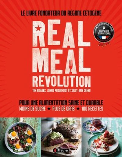 Real Meal Revolution: Le livre fondateur du régime cétogène