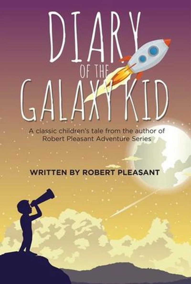 Diary of the Galaxy Kid: Diary of the Galaxy Kid, #1