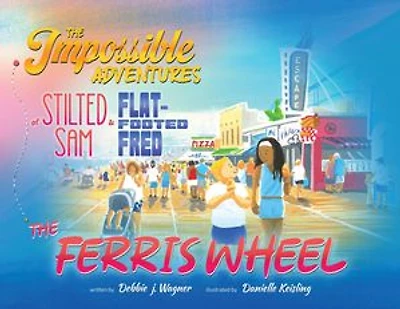 The Impossible Adventures of Stilted Sam & Flat-Footed Fred