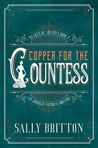 Copper for the Countess: An American Victorian Romance