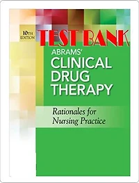 Abrams Clinical Test bank Drug Therapy 10th Edition Frandsen Pennington Test Bank