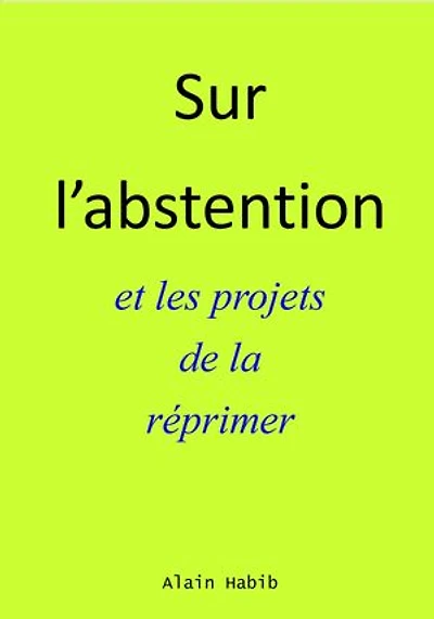 Sur l’abstention et les projets de la réprimer