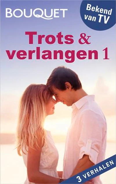 Trots & verlangen 1: Verlangen naar de prins ; Verlangen naar de sjeik ; Verlangen naar liefde