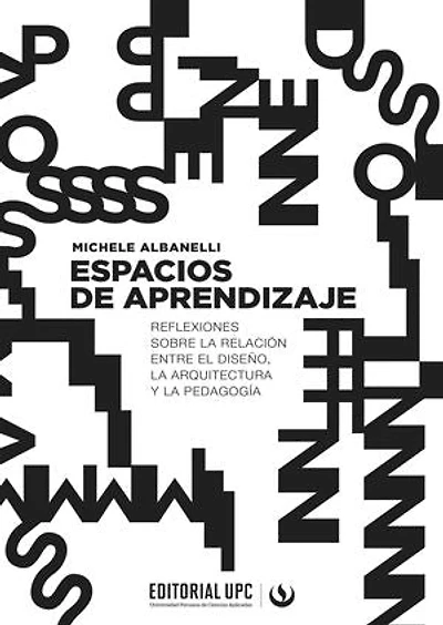 Espacios de aprendizaje: Reflexiones sobre la relación entre el diseño, la arquitectura y la pedagogía