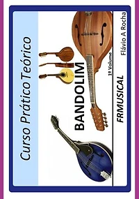 Curso Prático Teórico Bandolim 1º Volume