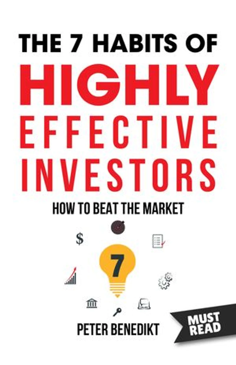 The 7 habits of highly effective investors: How to beat the market