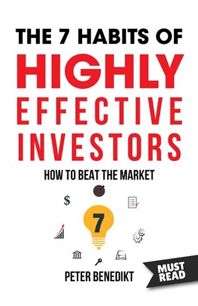 The 7 habits of highly effective investors: How to beat the market