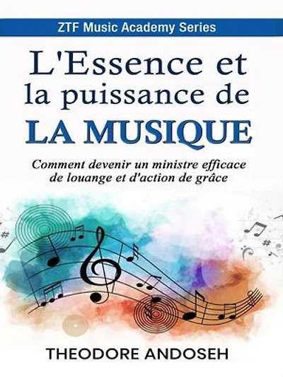 L'Essence et la puissance de la musique: ZTF Music Academy, #1