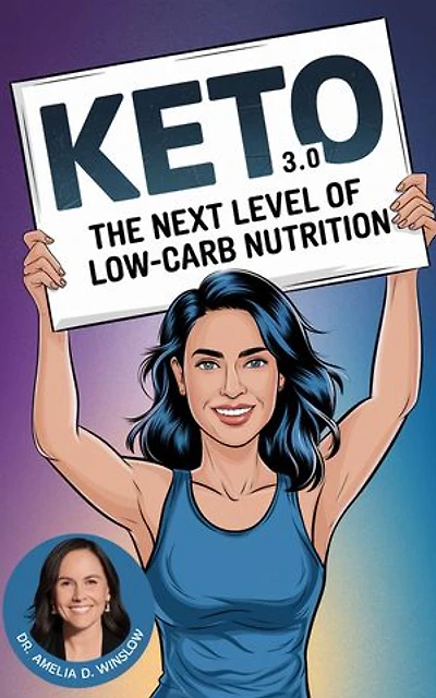 Keto 3.0: The Next Level of Low-Carb Nutrition