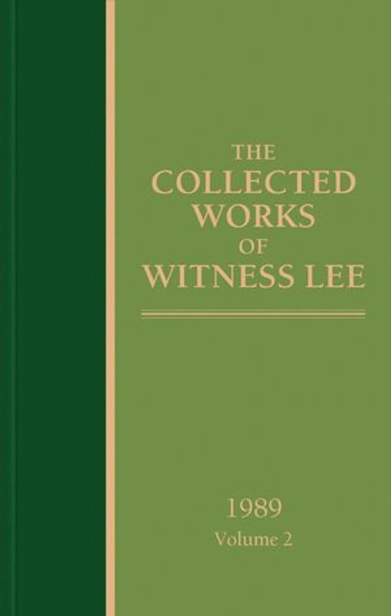 The Collected Works of Witness Lee, 1989, volume 2