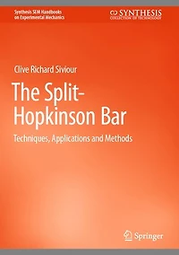 The Split-Hopkinson Bar: Techniques, Applications and Methods