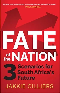 Fate of the Nation: 3 Scenarios for South Africa's Future