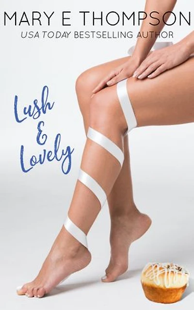 Lush & Lovely: A Small Town Curvy Girl Romance
