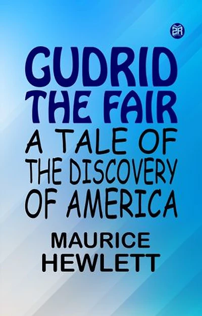 Gudrid the Fair A Tale of the Discovery of America