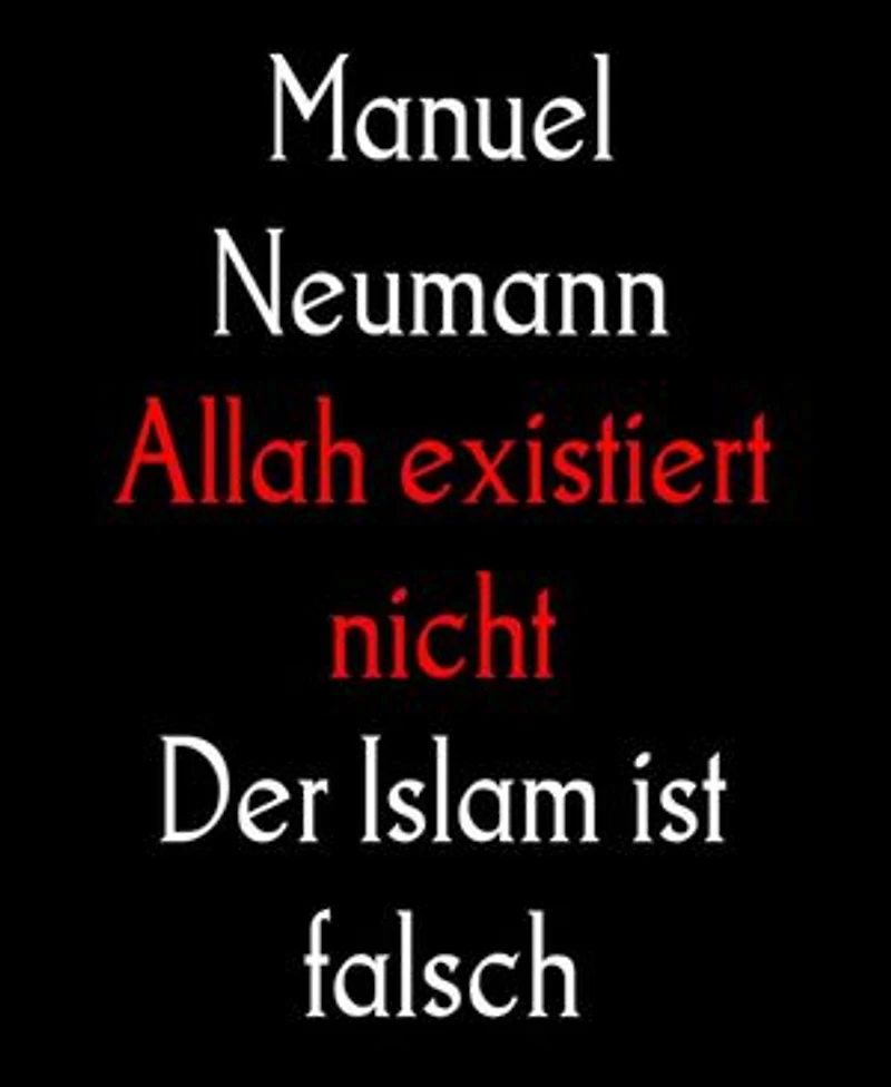 Allah existiert nicht: Der Islam ist falsch