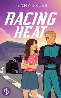 Racing Heat | Eine Enemies to Lovers Sports Romance