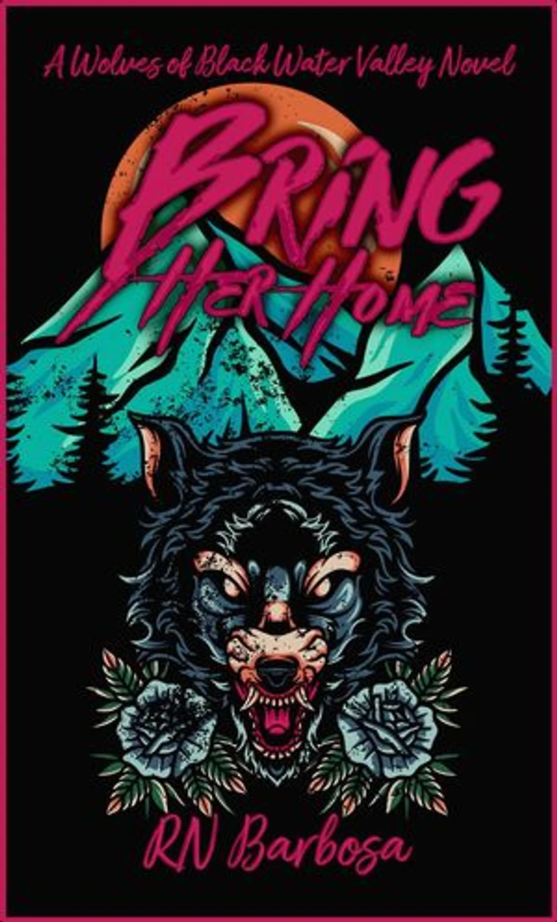 Bring Her Home: Wolves of Black Water Valley