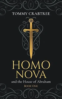 Homo Nova and the House of Abraham, Book 1
