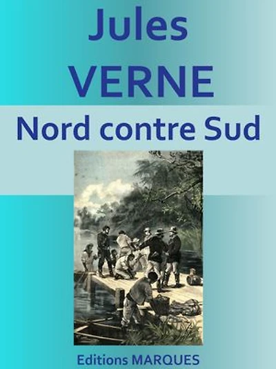 Nord contre Sud: Edition intégrale