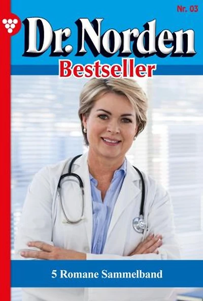 5 Romane: Dr. Norden Bestseller – Sammelband – Arztroman