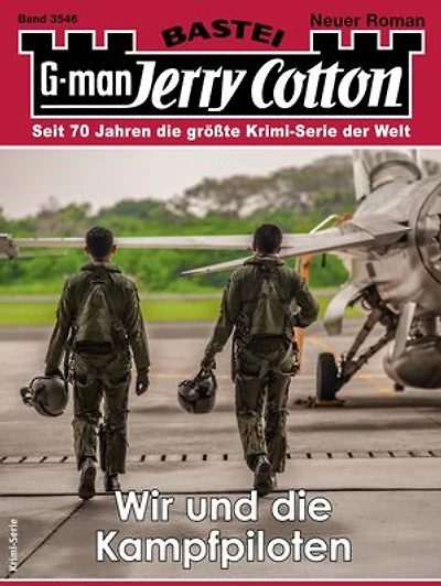 Jerry Cotton 3546: Wir und die Kampfpiloten