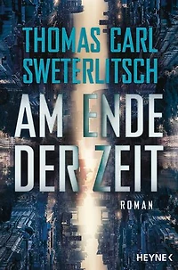Am Ende der Zeit: Roman