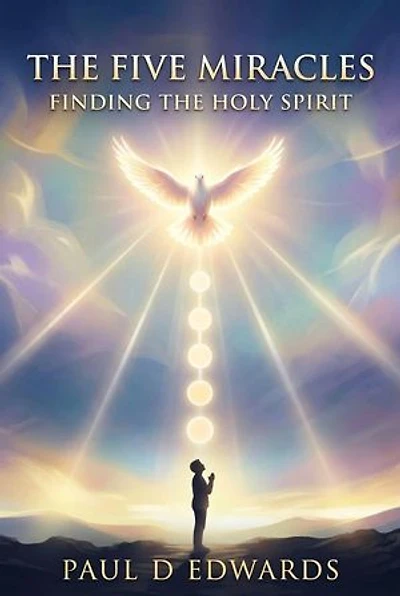 The Five Miracles Finding The Holy Spirit: Series 2