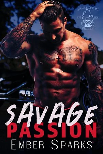 Savage Passion: Savage Bloods MC, #1