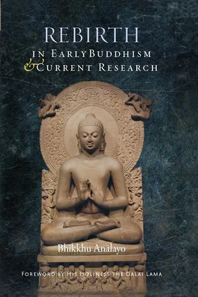 Rebirth Early Buddhism and Current Research